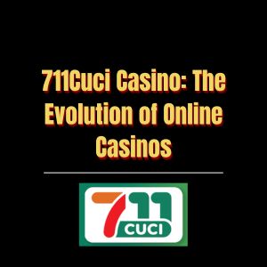 711Cuci Casino The Evolution of Online Casinos - Logo - 711cuci1
