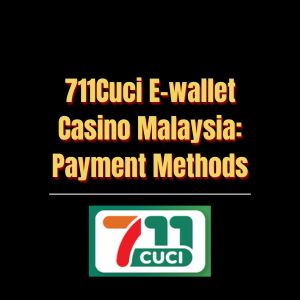 711Cuci E-wallet Casino Malaysia Payment Methods - Logo - 711cuci1
